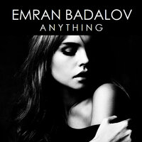 Anything - Emran Badalov