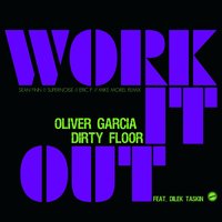 Work It Out - Oliver Garcia & Dilek Taskin