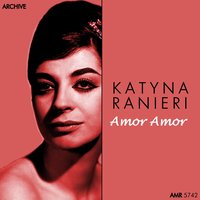 Amor Amor - Katyna Ranieri & Riz Ortolani and his Orchestra
