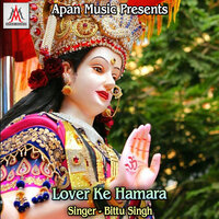 Lover Ke Hamara - bittu singh