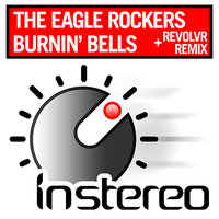 Burnin' Bells - The Eagle Rockers & Revolvr