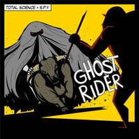 Ghostrider - Total Science & S.P.Y & S.P.Y. & Total Science