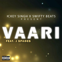 Vaari - Swifty Beats & Ickey Singh & J Spades