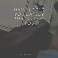 If You Can't Rock Me - Ricky Nelson