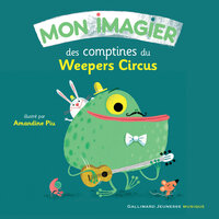 Nous n'irons plus au bois - Gallimard Jeunesse & Weepers Circus