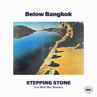 Stepping Stone - Below Bangkok & Mark Mac