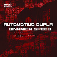 Automotivo Dupla Dinâmica Speed - MC VDC & Dj Kevyn do RC & DJ VDC