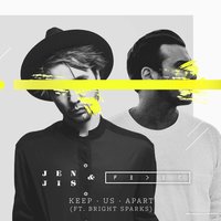 Keep Us Apart - Jen Jis & Feder & Bright Sparks