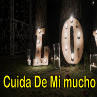 Cuida De Mi Mucho - Karon