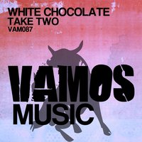 Take Two - White Chocolate & Dj Haro & David Abarca