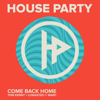 Come Back Home - Tom Kenny & Luwasted & Marc