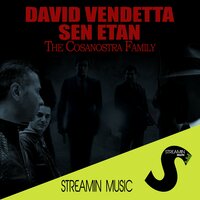 The Cosanostra Family - David Vendetta & Sen Etan