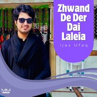 Zawand Kho Ghulami Da Wakht Ow Khalqoo Da - Ijaz Ufaq