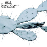 Santiago - Bedrock & John Digweed & Nick Muir