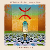 Alf Leila we Leila - Carthnage