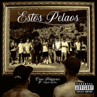 Estos Pelaos - Crew Peligrosos & Jke & P Flavor & Rat Race & Medayork Records & Maite Hontele