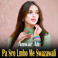 Hgah Wraze Zan Sambal Ka - Anwar Ali