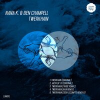 Twerkhain - Nana K. & Ben Champell