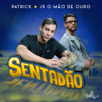 SENTADÃO - Pedro Sampaio & Felipe original & JS O Mão de Ouro