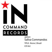 Bronx 2 Brazil - Saliva Commandos