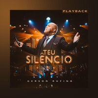 Teu Silêncio - Gerson Rufino & É Gospel