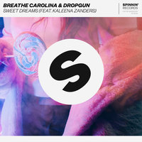 Sweet Dreams - Breathe Carolina & Dropgun & Kaleena Zanders