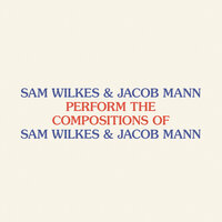 Around the Horn - Sam Wilkes & Jacob Mann