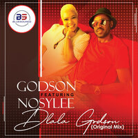 Dlala Godson - Godson & Nosy Lee