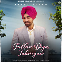 Fullan Diya Tahniyan - Preet Joban