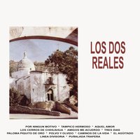 Ni Maíz Paloma - Los Dos Reales