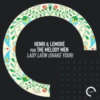 Lady Latin (Shake Your) - Henri & Lemoré & The Melody Men & GC Turner