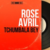 Tchumbala Bey - Rose Avril & Claude Vasori et son orchestre