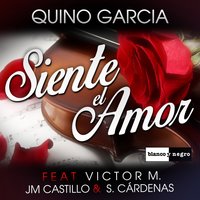 Siente el Amor - Quino Garcia & Victor Martin & JM Castillo & Shandy Cárdenas & Christopher Vitale