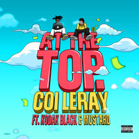 At The Top - Coi Leray & Kodak Black & DJ Mustard & Mustard