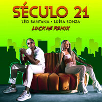 Século 21 - Léo Santana & Luísa Sonza & Luckas