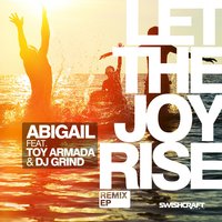 Let the Joy Rise - Toy Armada & DJ Grind & Luque & Thiago & Abigail