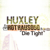 Die Hard - Huxley