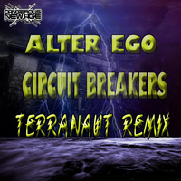 Circuit Breakers - Alter Ego & Terranaut