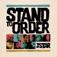 Stand to Order - Jstar & Soom T