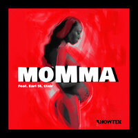 Momma - Showtek & Earl St. Clair