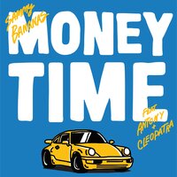 Money Time - Sammy Bananas & Antony
