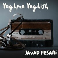 Yaghma Yaghish - Javad Hesari