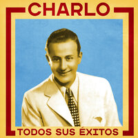 El Picaflor Del Oeste - Charlo