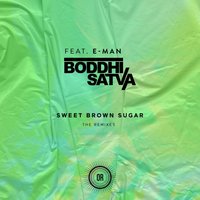 Sweet Brown Sugar - Boddhi Satva & E-Man & Floyd Lavine