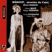 Mârouf, savetier du Caire, Act I: Sur toi le salam (Le pâtissier, Mârouf) - Louis Fourestier & Louis Fourestier Orchestra & Roger Bourdin & Charles Clavensy & Louis Fourestier Orchestra, Louis Fourestier, Charles Clavensy, Roger Bourdin