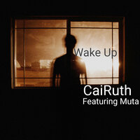 Wake Up - CaiRuth & Muta