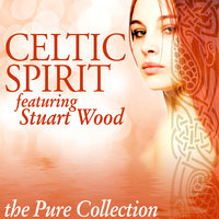 Annie Laurie (Ambient) - Celtic Spirit & Stuart Wood