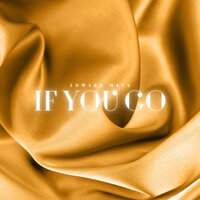 If You Go - Edward Maya