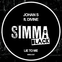 Lie To Me - Johan S & DiVine