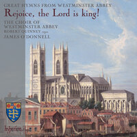 Parry: O Praise Ye the Lord! (Laudate Dominum) - Robert Quinney & James O'Donnell & The Choir Of Westminster Abbey
